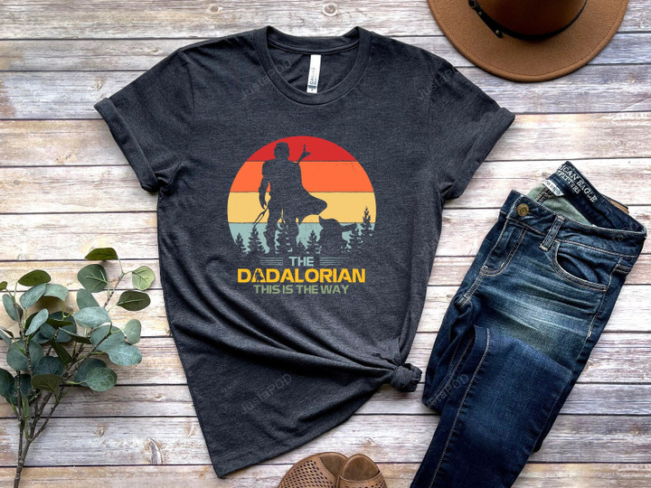 The Dadalorian This Is The Way Shirt, Gift For Dad, Gift For Best Dad, Father's Day Gift