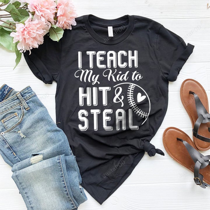 I Teach My Kid To Hit And Steal Shirt, Baseball T-Shirt, Softball Shirt, Baseball Player Gift, Baseball Mom Shirt, Custom Baseball Shirt