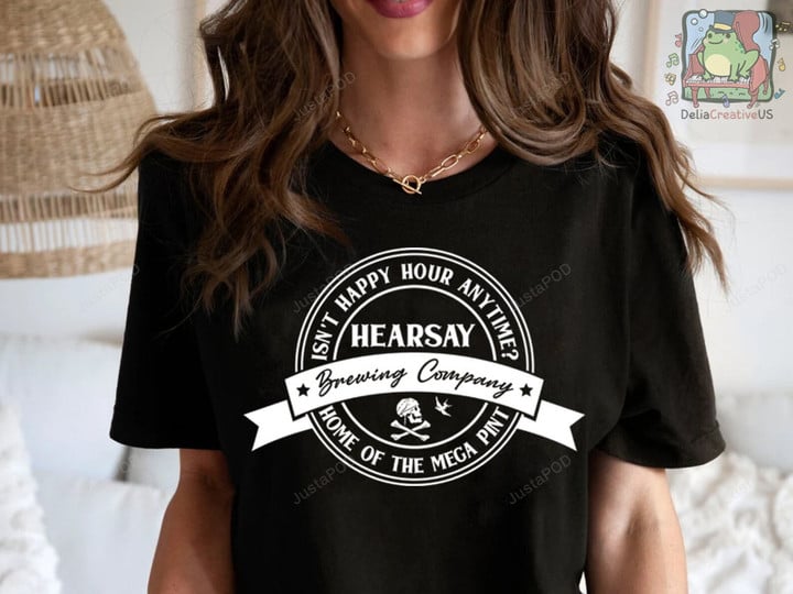 Johnny Depp Hearsay Brewing Company Shirt, Home Of The Mega Pint Shirt, Isn't Happy Hour Anytime Shirt, Justice For Johnny Shirt