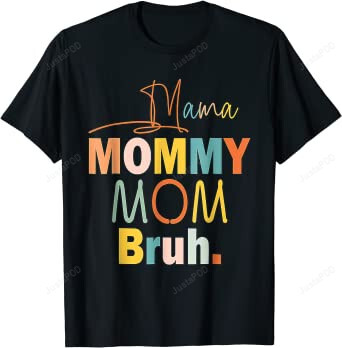 Mama Mommy Mom Bruh Mommy And Me Funny Boy Mom Life T-Shirt, Mother's Day Gift