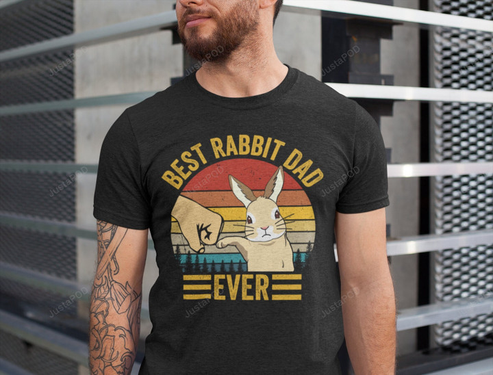 Best Rabbit Dad Ever T-Shirt, Best Bunny Dad Ever T-Shirt,Bunny Dad T-Shirt, Gift For Easter Daddy, Bunny Dad Gift, Daddy Bunny Shirt