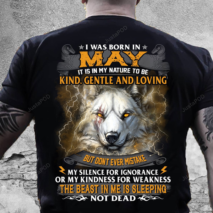 I Was Born In May The Beast In Me Is Sleeping Not Dead T-Shirt, Birthday Shirt For Men, Birthday Gift For Family, Birthday In May Shirt, Shirt Gift For Father, Gift For Father Or Friend