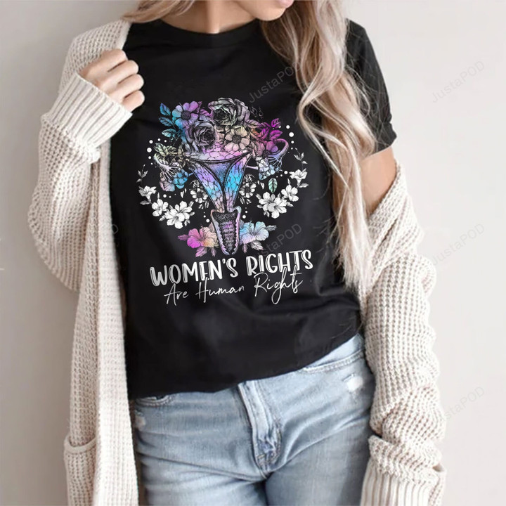 Women's Rights Are Human Rights T-Shirt For Women, Pro-Choice Feminist Women Rights T-Shirt, Uterus Pro-Choice Flowers Shirt, Gift For Women