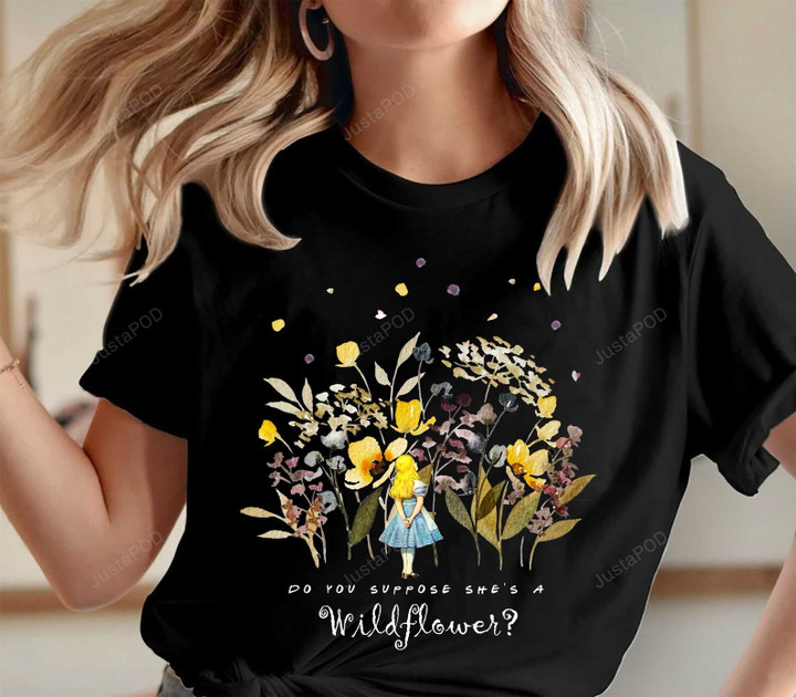 Do You Suppose She's A Wildflower Shirt, Alice In Wonderland Shirts, Disney Alice Shirt, Epcot Flower And Garden Shirt, WDW Shirt, Disney Floral Shirt