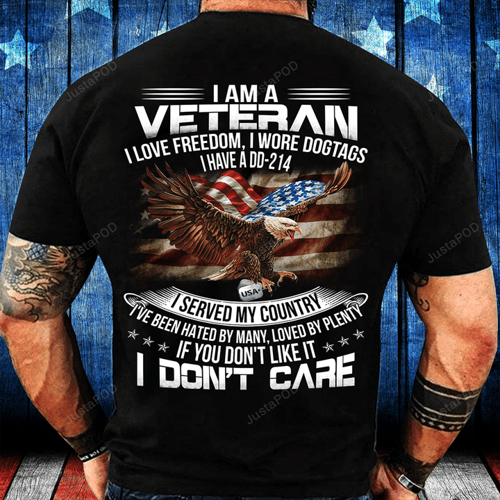 I Am Veteran, I Love Freedom, I Wrote Dogtags, I Have A DD-214 T-Shirt