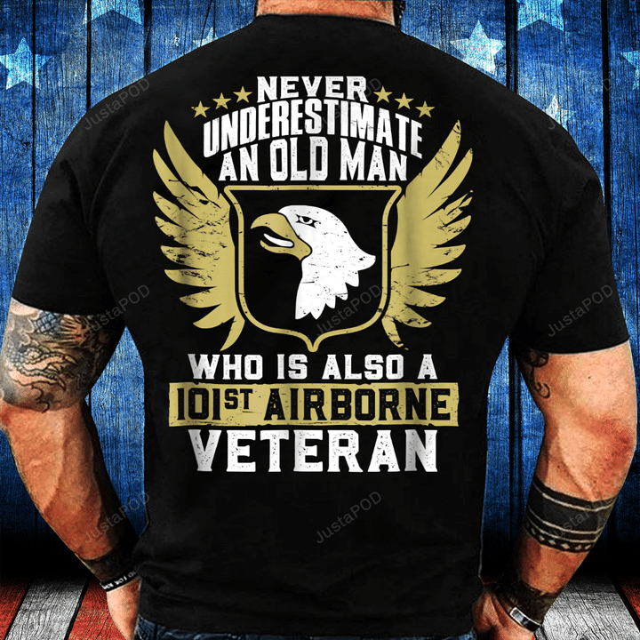 Never Underestimate An Old Man 101st Airborne Veteran T-Shirt