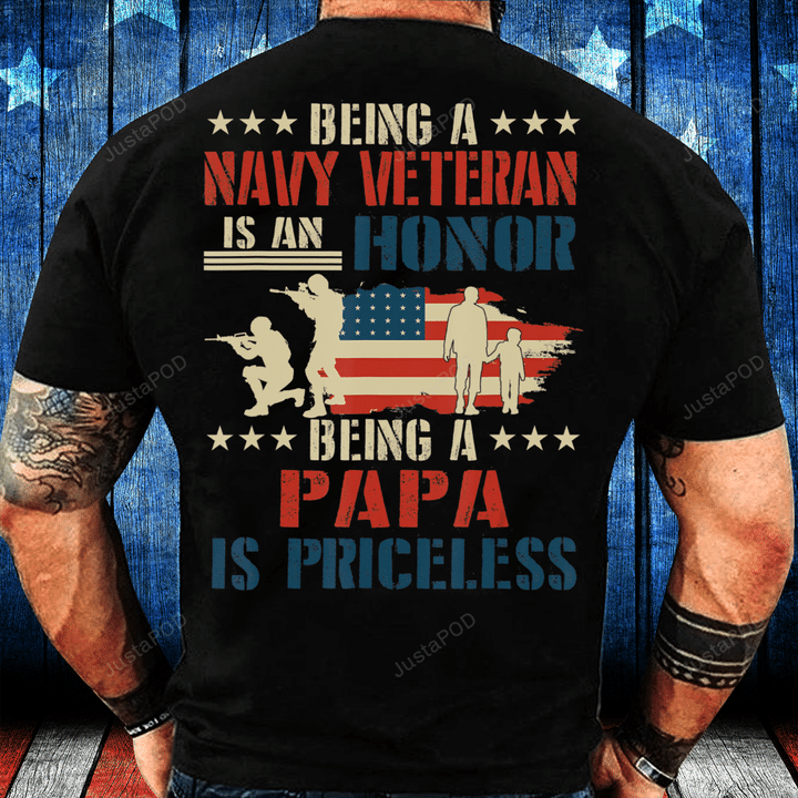 Being A Navy Veteran Is An Honor Being A Papa Is Priceless T-Shirt