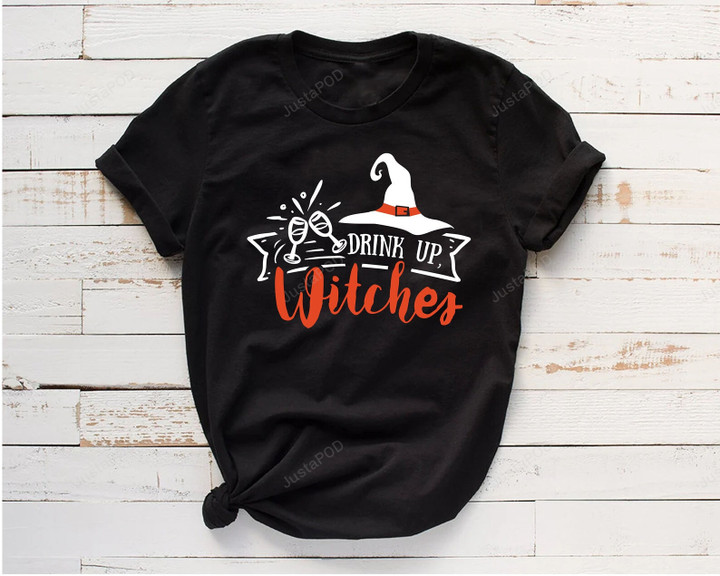 Drink Up Witches Halloween Shirt, Casual Halloween Tee, Witch Hat Tshirt, Witch Lovers Gifts, Halloween Quotes Shirt