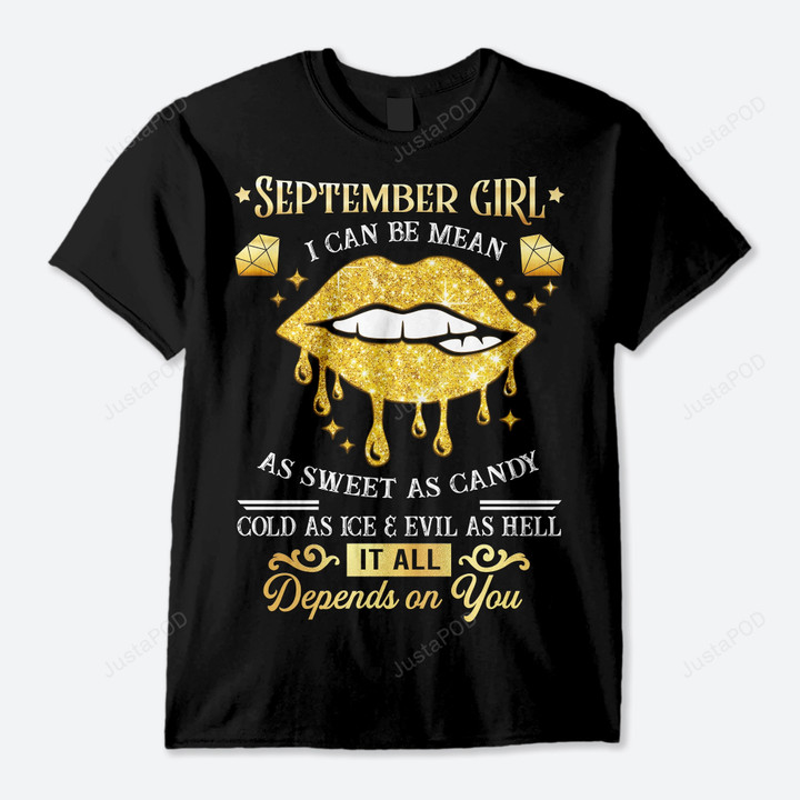 September Girl I Can Be Mean T Shirts, Birthday Shirt, Born In September, Birthday In September, Gift For Her, Gift For Mothers Day Birthday Christmas
