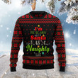 The Reason Santa Has A Naughty List Ugly Christmas Sweater, The Reason Santa Has A Naughty List 3D All Over Printed Sweater