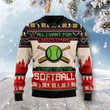 All I Want For Christmas Is More Time For Softball Ugly Christmas Sweater, All I Want For Christmas Is More Time For Softball 3D All Over Printed Sweater