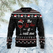 The Wine It Call Me Ugly Christmas Sweater, The Wine It Call Me 3D All Over Printed Sweater