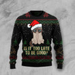 Is It Too Late To Be Good Cat Ugly Christmas Sweater, Is It Too Late To Be Good Cat 3D All Over Printed Sweater