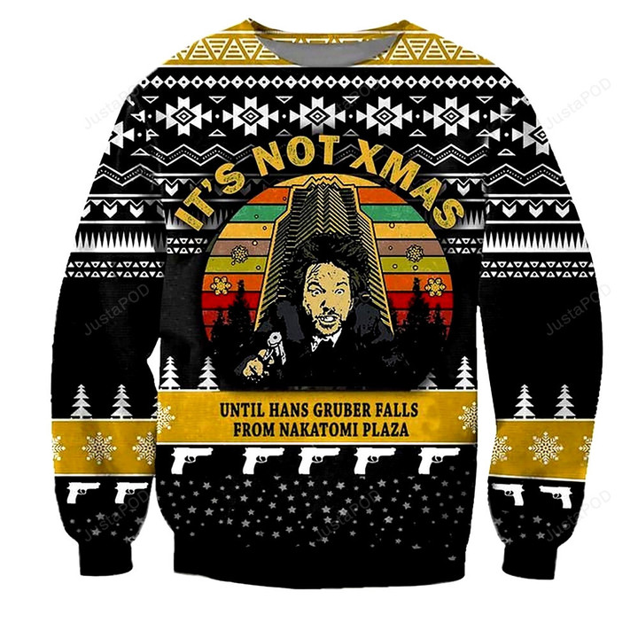 It’s No Xmas Until Hans Gruber Falls From Nakatomi Plaza Die Hard Ugly Christmas Sweater