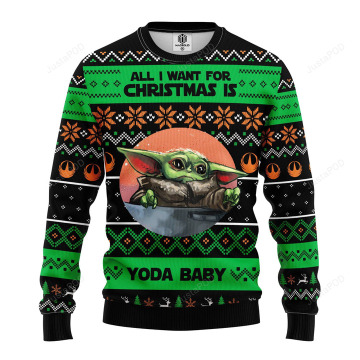 All Want Baby Yoda Noel Ugly Christmas Sweater