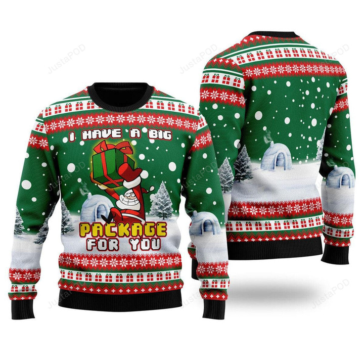 I Have A Big Package For You Christmas Ugly Christmas Sweater, I Have A Big Package For You Christmas 3D All Over Printed Sweater