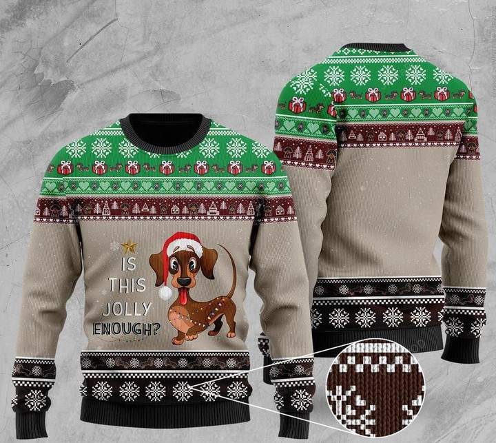 Christmas Dachshund Is This Jolly Enough Ugly Christmas Sweater, Christmas Dachshund Is This Jolly Enough 3D All Over Printed Sweater