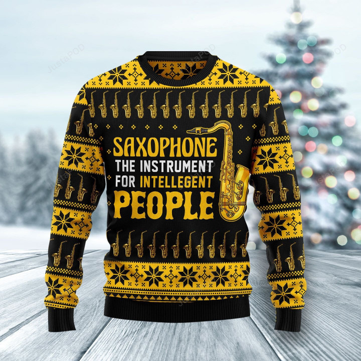 Saxophone The Instrument For Intellegent People Ugly Christmas Sweater, Saxophone 3D All Over Printed Sweater