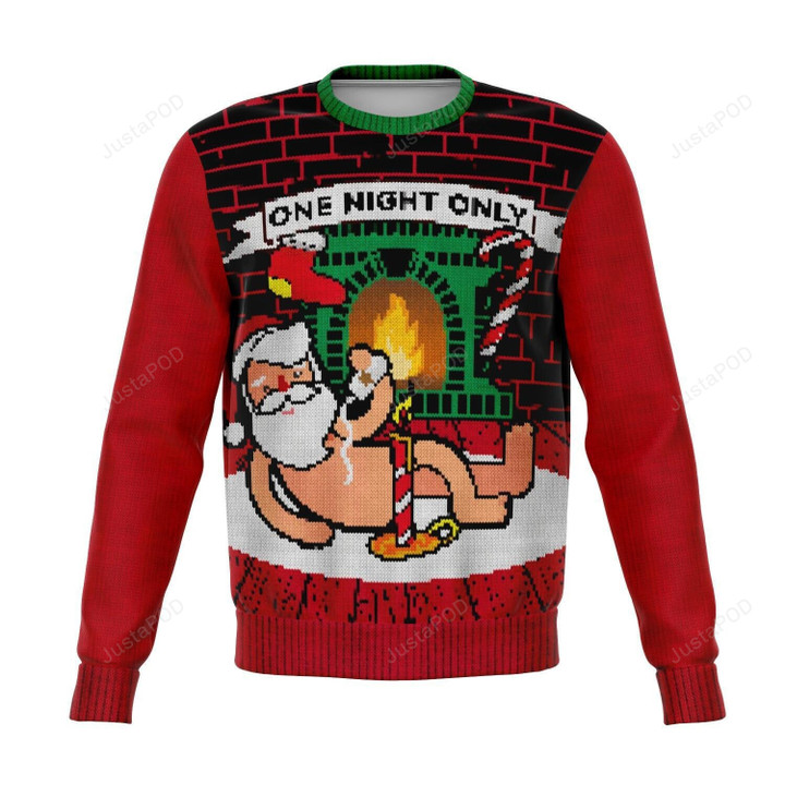 Funny Santa One Night Only Ugly Christmas Sweater, Funny Santa One Night Only 3D All Over Printed Sweater
