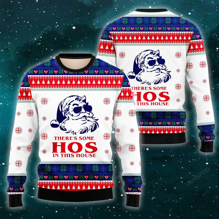 There's Some Hos In This House Ugly Christmas Sweater, There's Some Hos In This House 3D All Over Printed Sweater