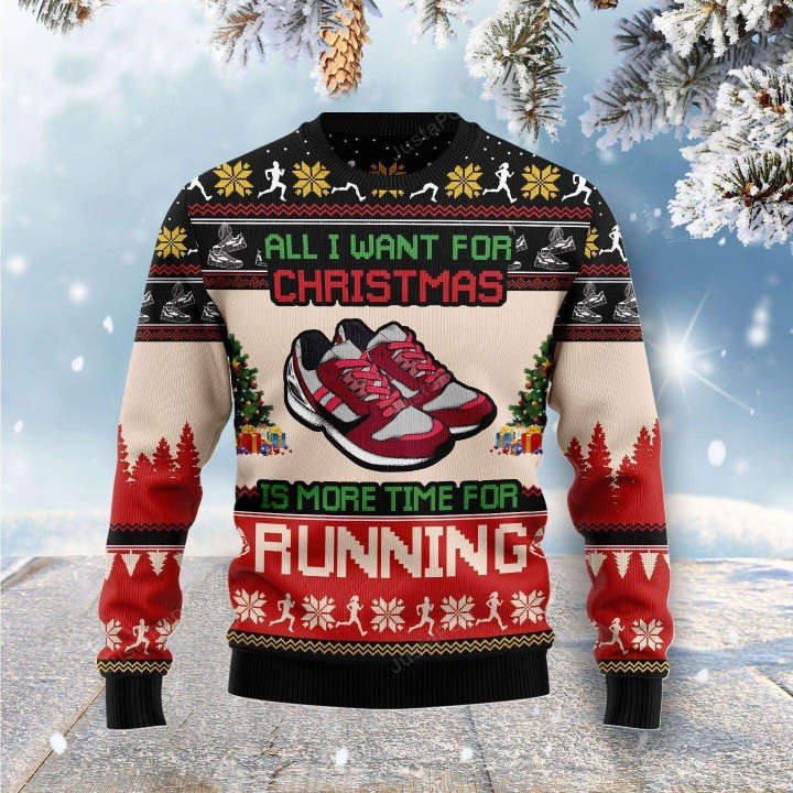 All I Want For Christmas Is More Time For Running Ugly Christmas Sweater, All I Want For Christmas Is More Time For Running 3D All Over Printed Sweater
