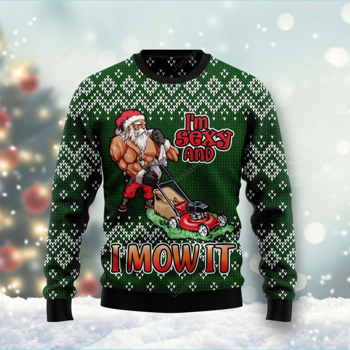 Santa I Am Sexy And I Mow It Ugly Christmas Sweater, Santa I Am Sexy And I Mow It 3D All Over Printed Sweater