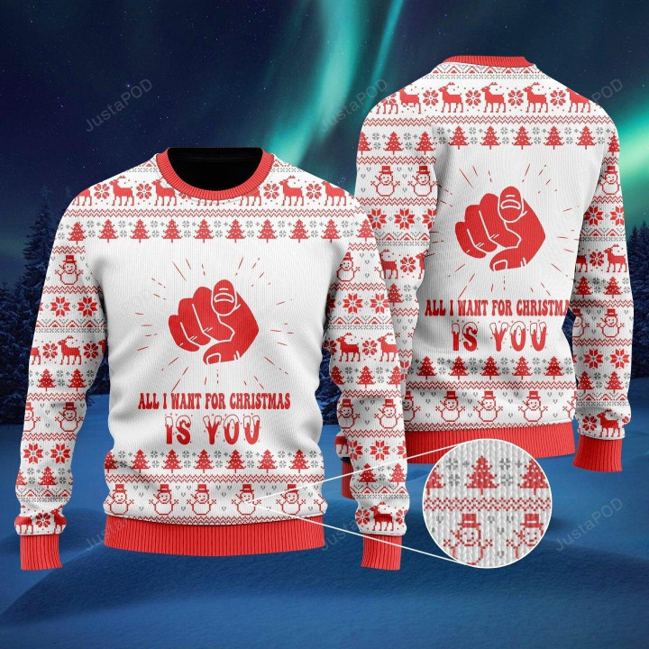 All I Want For Christmas Is You Ugly Christmas Sweater, All I Want For Christmas Is You 3D All Over Printed Sweater