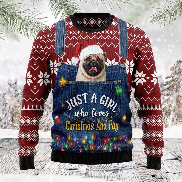 Just A Girl Who Loves Christmas And Pug Ugly Christmas Sweater, Just A Girl Who Loves Christmas And Pug 3D All Over Printed Sweater