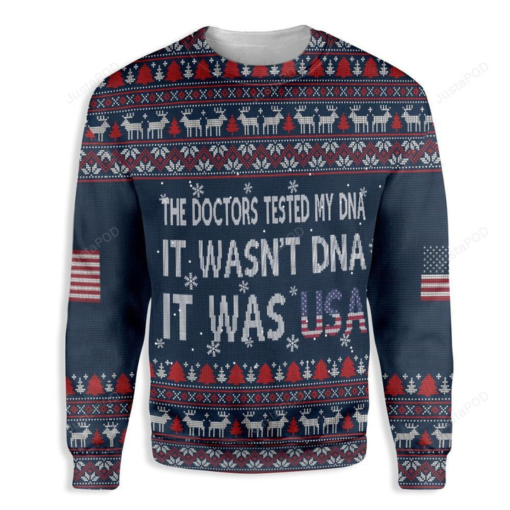 Doctors Tested My DNA It Was USA Ugly Christmas Sweater, Doctors Tested My DNA It Was USA 3D All Over Printed Sweater