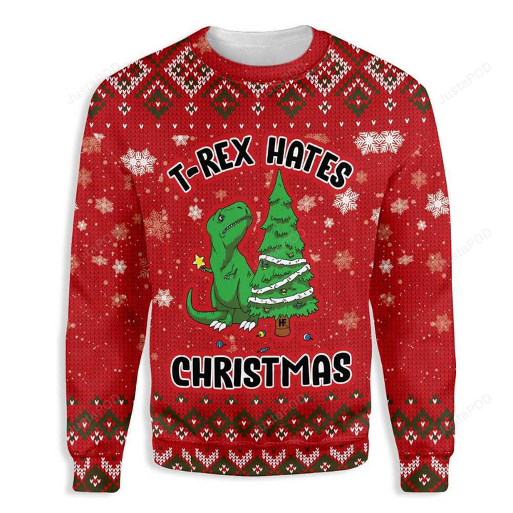 T-Rex Hates Ugly Christmas Sweater, T-Rex Hates 3D All Over Printed Sweater