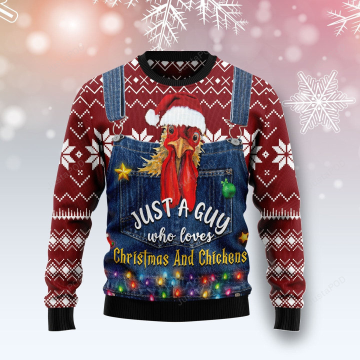 Just A Guy Who Loves Christmas And Chickens Ugly Christmas Sweater, Just A Guy Who Loves Christmas And Chickens 3D All Over Printed Sweater
