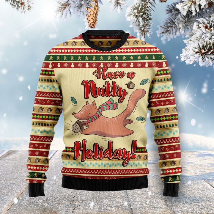 Have A Nutty Holiday Ugly Christmas Sweater, Have A Nutty Holiday 3D All Over Printed Sweater