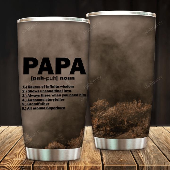 Papa Source Of Infinitie Wisdom Shows Inconditionnal Love Insulated Stainless Steel Tumbler 20oz / 30oz Hobberry