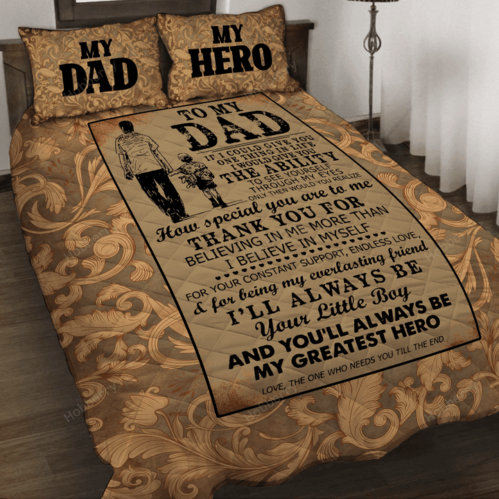 My Dad My Hero To My Dad If I Could Give You One Thing In Life 3D Quilt Set Hobberry