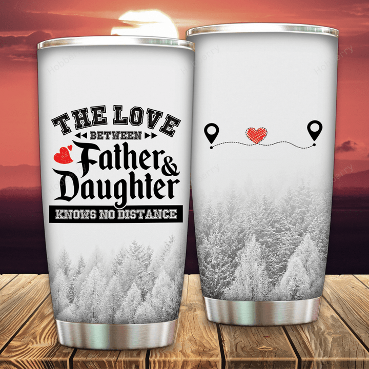 The Love Between Father And Daughter Knows No Distance Insulated Stainless Steel Tumbler 20oz / 30oz Hobberry