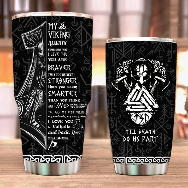 To My Viking I Love You To Valhalla And Back From Your Shieldmaiden Insulated Stainless Steel Tumbler 20oz / 30oz