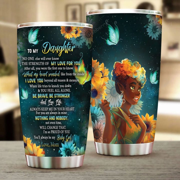 To My Daughter Black Girl Insulated Stainless Steel Tumbler 20oz / 30oz