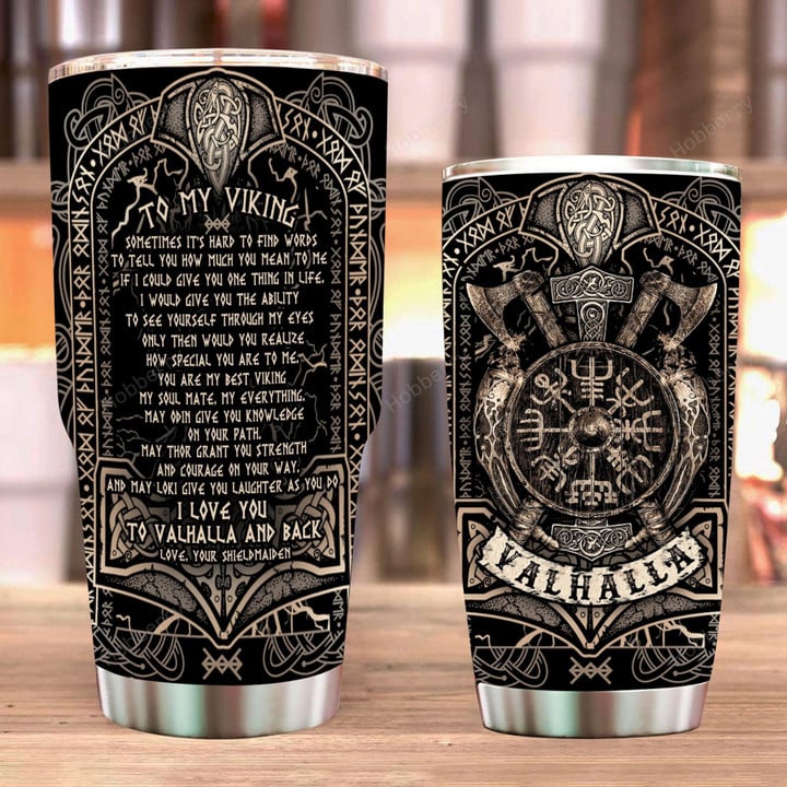 To my Viking I Love You To Valhalla and Back Insulated Stainless Steel Tumbler 20oz / 30oz