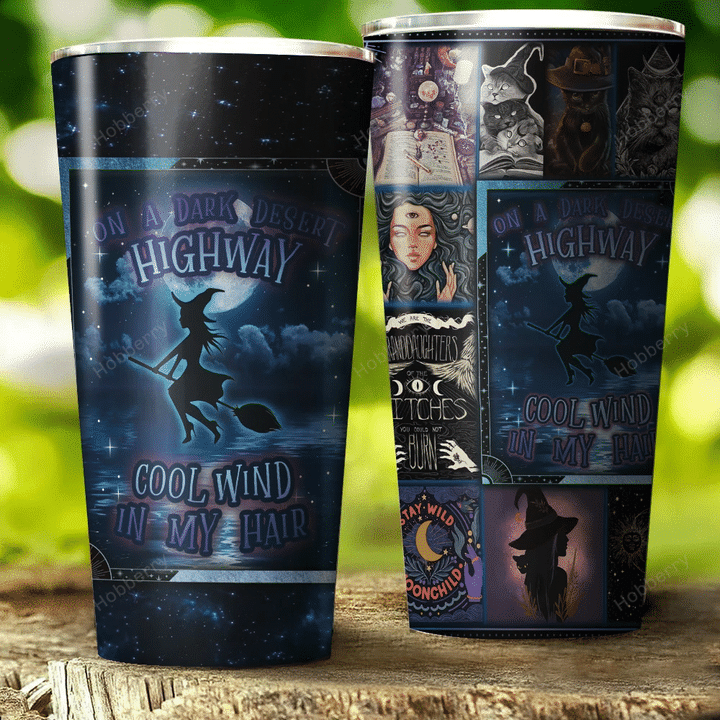 Witch. On A Dark Desert Highway Cool Wind In My Hair Insulated Stainless Steel Tumbler 20oz / 30oz