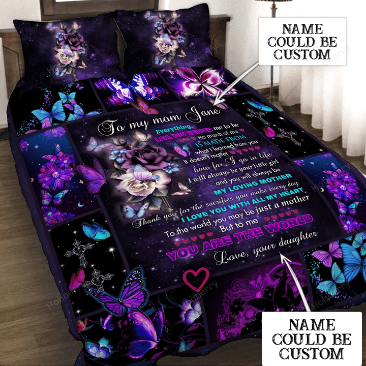 Personalized To My Mom, Every Thing I Am, You Helped Me To Be Quilt Blanket Quilt Set