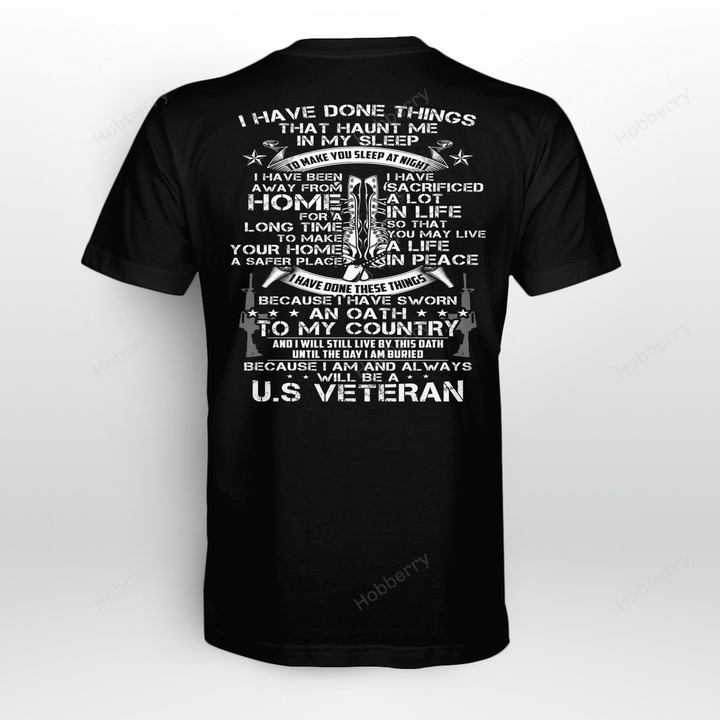 Veterans Shirt I have done things Because I am and always will be US Veteran Veterans Day T-shirt