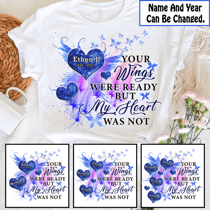 Personalized Your Wings Were Ready But My Heart Was Not Memorial Shirt For Family Member