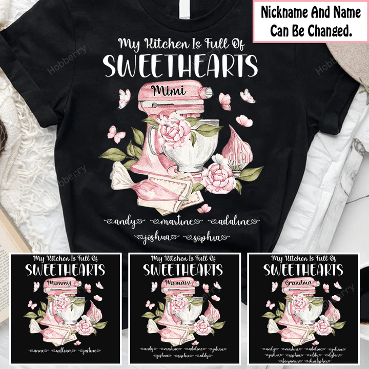 My Kitchen Is Full Of Sweethearts - Personalized Custom Name Shirt Gift For Grandma & Mom