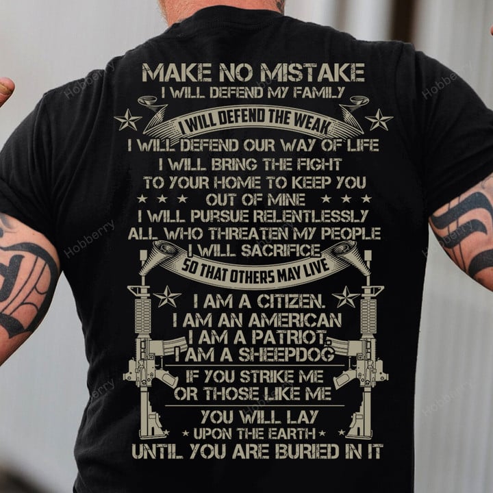 US Veteran Shirt Make No Mistake I Will Defend My Family US Veterans Day T-Shirt
