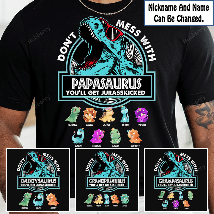Don't Mess With Papasaurus and Grandkids You'll Get Jurasskicked - Personalized Custom Name Shirt Gift For Grandpa & Dad
