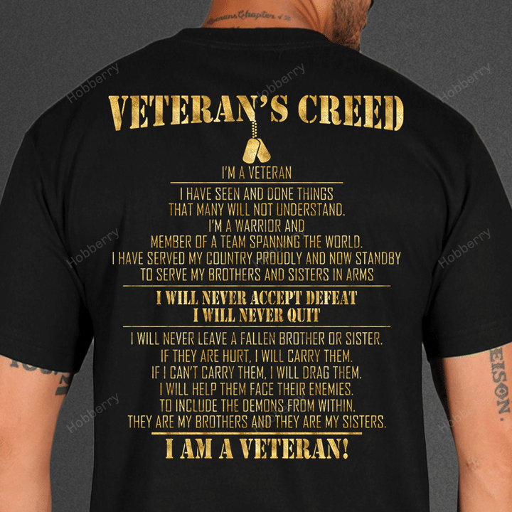 US Veteran shirt Veteran's creed I will never accept defeat I will never quit I am a veteran Veterans Day T-Shirt