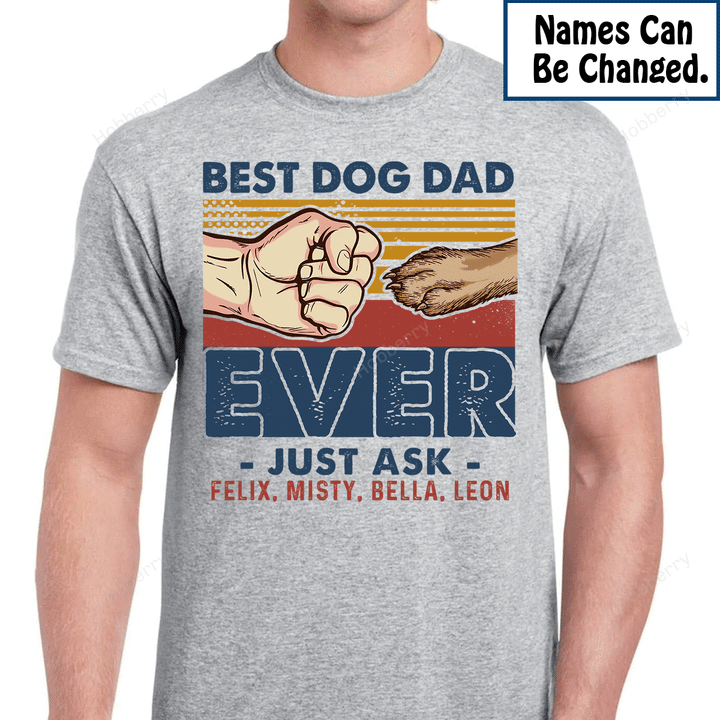 Best Dog Dad Ever Customized Name Personalized T-shirt Sweatshirt Hoodie Gift For Cat Lover