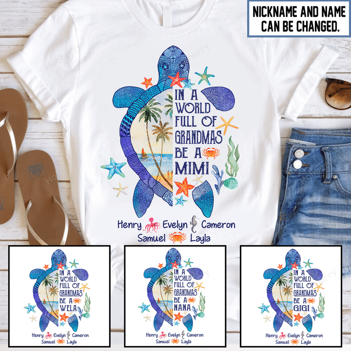 In A World Full Of Grandmas Be A Mimi And Grandkids Turtle Grandma Shirt With Grandkids Names - Personalized Custom Name Shirt Gift For Grandma & Mom