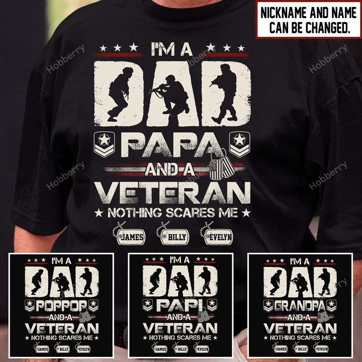 Hobberry Veteran's Day Veteran Grandpa Shirt I'm a Dad Grandpa and a Veteran Nothing Scares Me Personalized US Veteran Shirt With Grandkids Name
