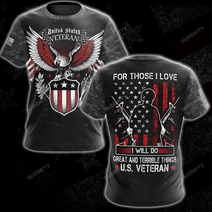 US Veteran Shirt For Those I Love I Will Do Great And Terrible Things Veterans Day 3D All Over Print T-shirt Zip Hoodie Sweatshirt